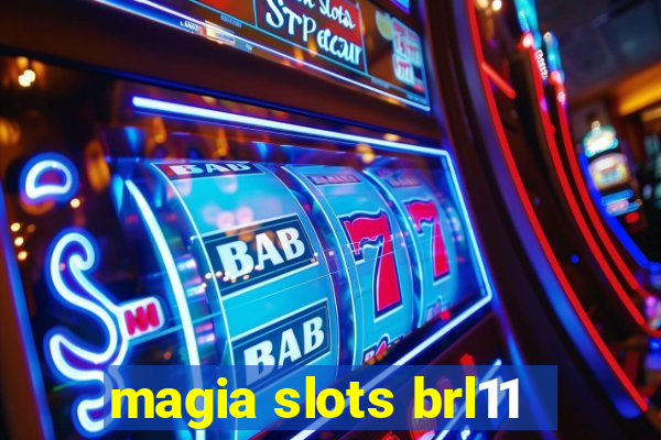 magia slots brl11